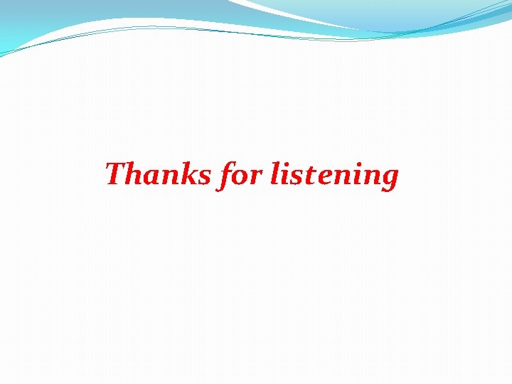 Thanks for listening 