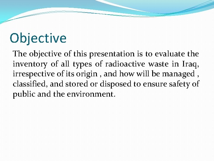 Objective The objective of this presentation is to evaluate the inventory of all types
