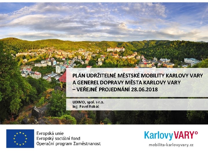 PLÁN UDRŽITELNÉ MĚSTSKÉ MOBILITY KARLOVY VARY A GENEREL DOPRAVY MĚSTA KARLOVY VARY – VEŘEJNÉ