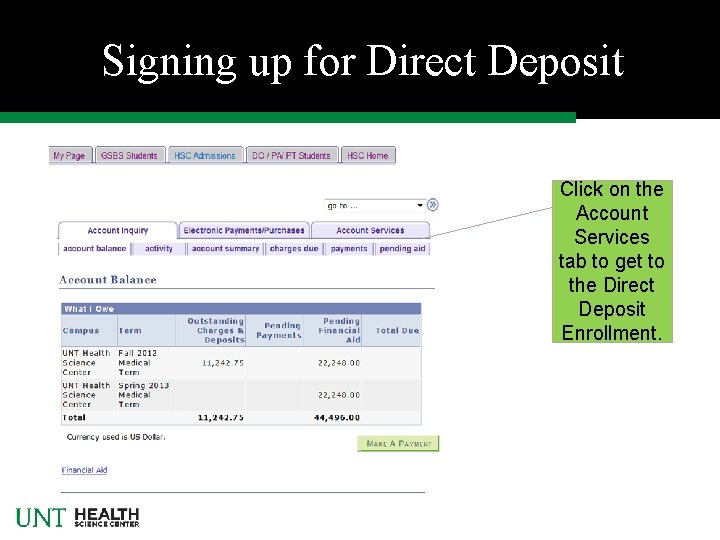 Signing up for Direct Deposit Click on the Account Services tab to get to