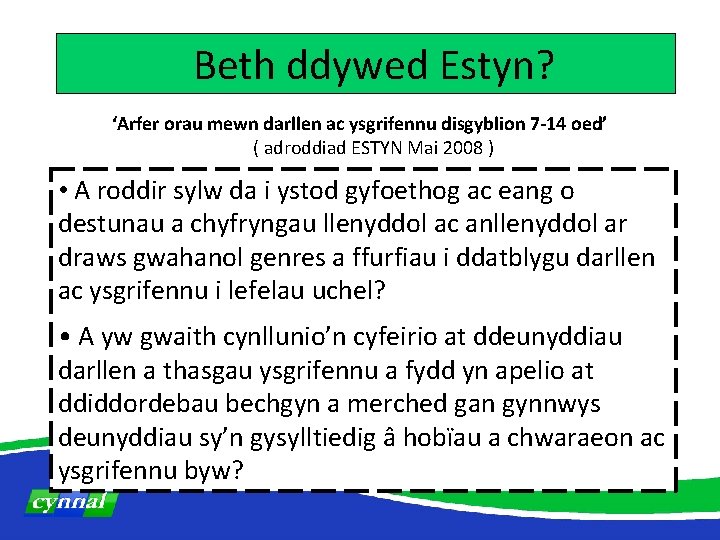Beth ddywed Estyn? ‘Arfer orau mewn darllen ac ysgrifennu disgyblion 7 -14 oed’ (
