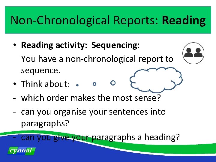 Non-Chronological Reports: Reading • Reading activity: Sequencing: You have a non-chronological report to sequence.