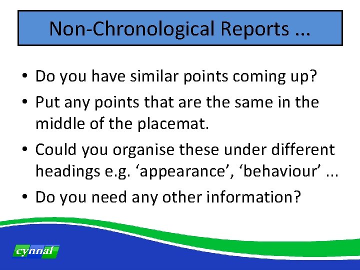 Non-Chronological Reports. . . • Do you have similar points coming up? • Put