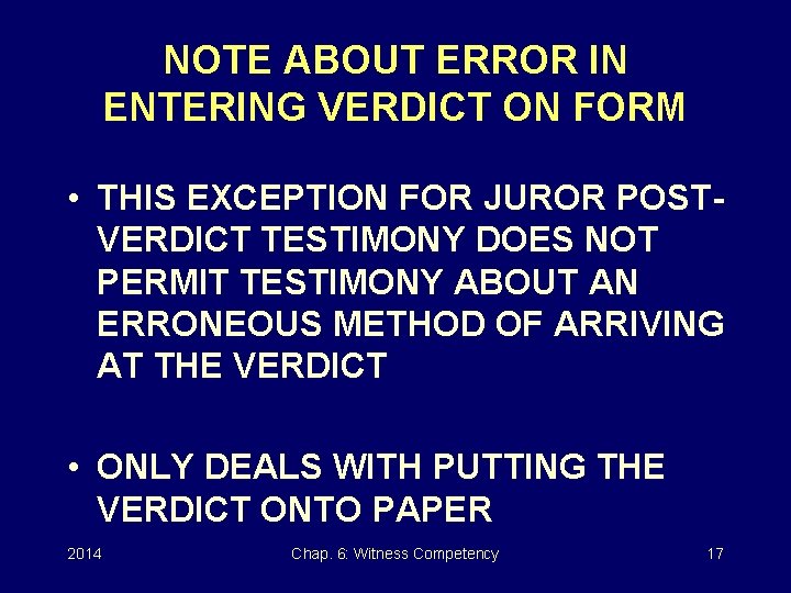 NOTE ABOUT ERROR IN ENTERING VERDICT ON FORM • THIS EXCEPTION FOR JUROR POSTVERDICT