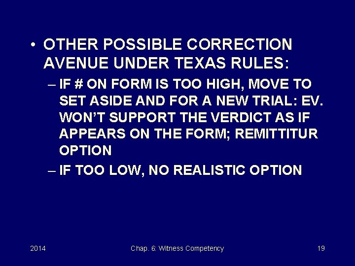  • OTHER POSSIBLE CORRECTION AVENUE UNDER TEXAS RULES: – IF # ON FORM