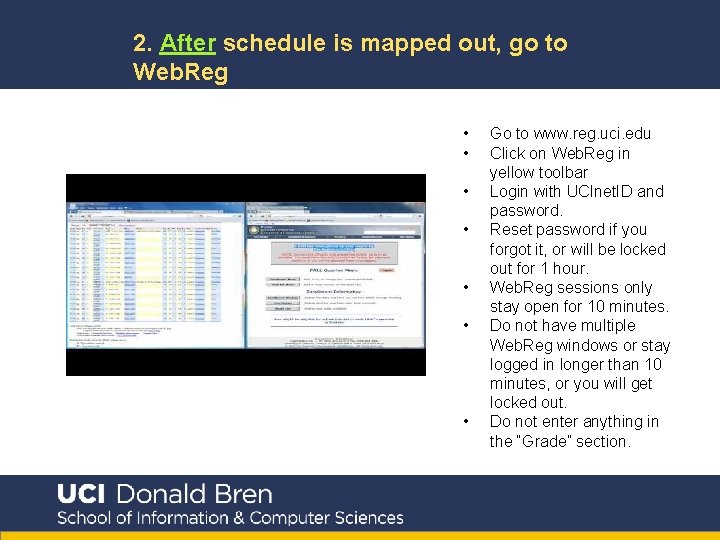 2. After schedule is mapped out, go to Web. Reg • • Go to