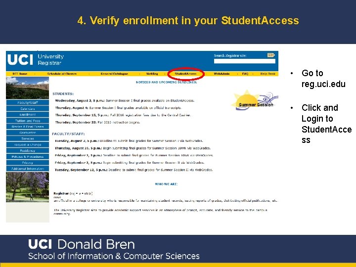4. Verify enrollment in your Student. Access • Go to reg. uci. edu •