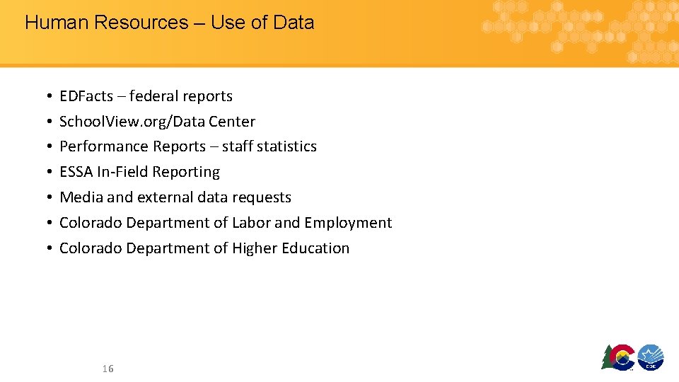 Human Resources – Use of Data • • EDFacts – federal reports School. View.
