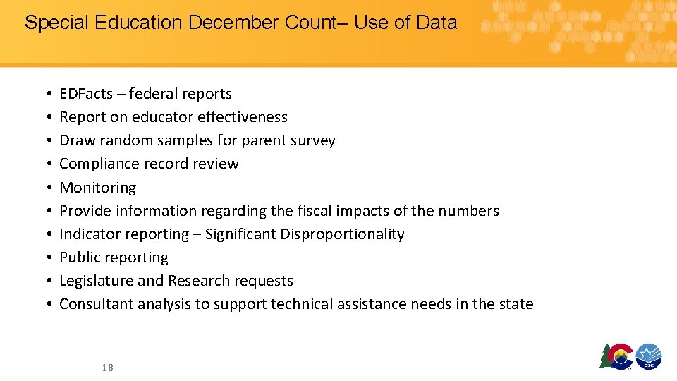 Special Education December Count– Use of Data • • • EDFacts – federal reports