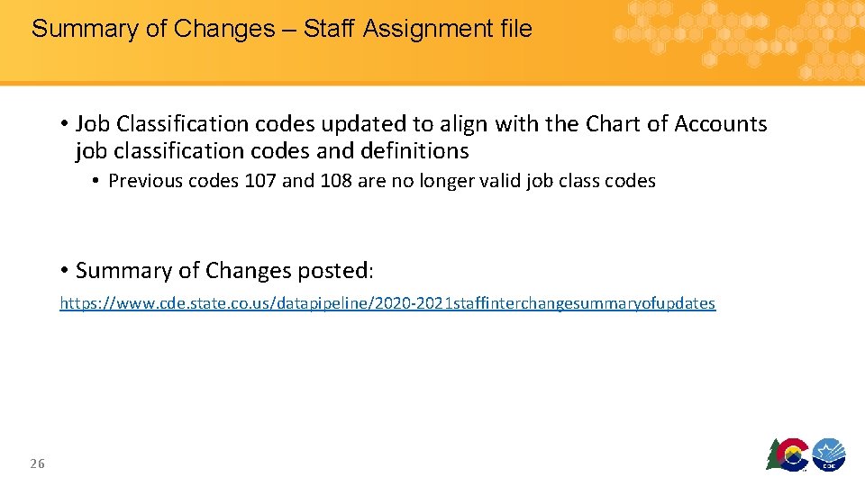 Summary of Changes – Staff Assignment file • Job Classification codes updated to align