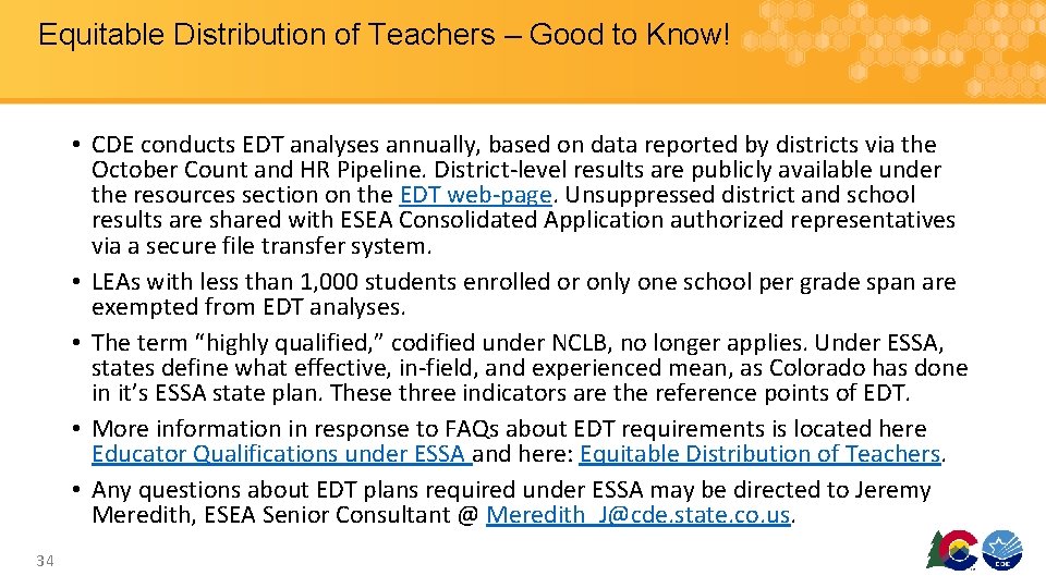 Equitable Distribution of Teachers – Good to Know! • CDE conducts EDT analyses annually,