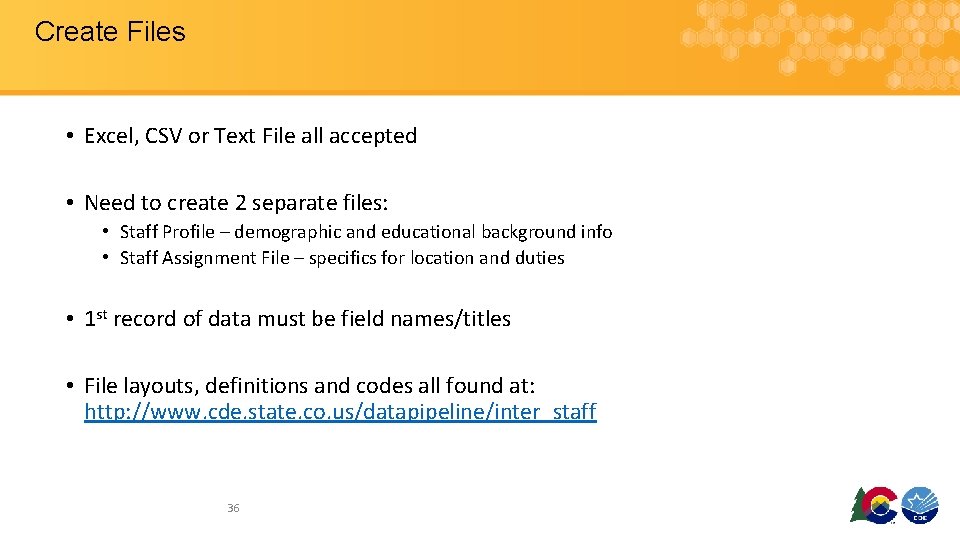 Create Files • Excel, CSV or Text File all accepted • Need to create