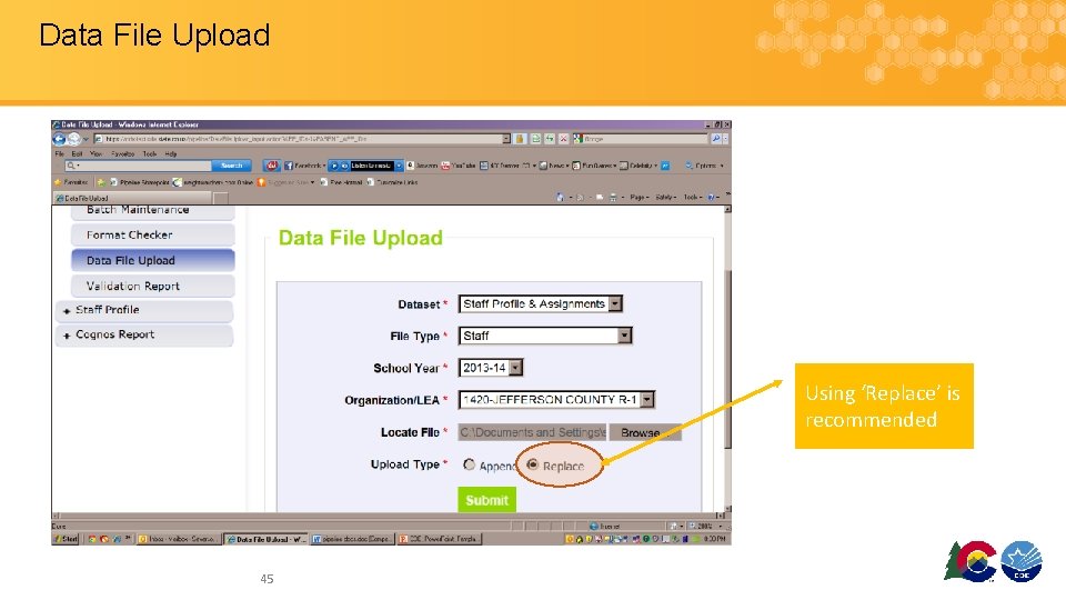 Data File Upload Using ‘Replace’ is recommended 45 