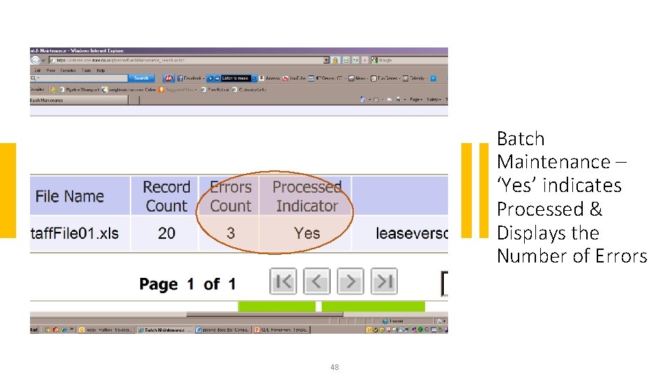 Batch Maintenance – ‘Yes’ indicates Processed & Displays the Number of Errors 48 