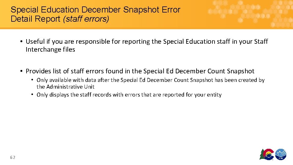 Special Education December Snapshot Error Detail Report (staff errors) • Useful if you are