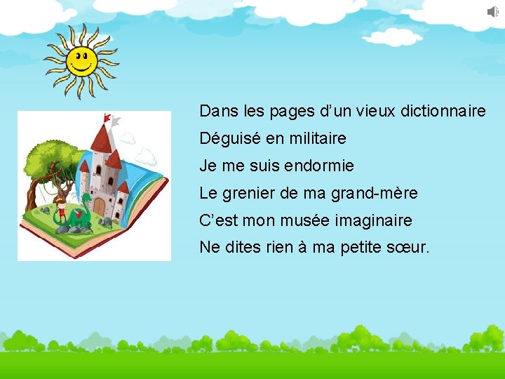 Dans les pages d’un vieux dictionnaire Déguisé en militaire Je me suis endormie Le