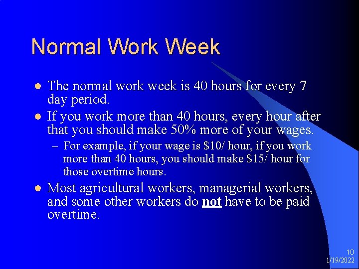 Normal Work Week l l The normal work week is 40 hours for every