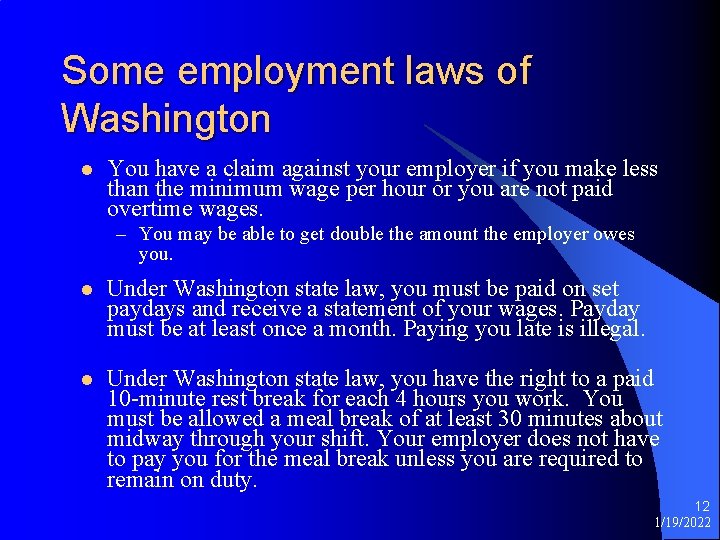 Some employment laws of Washington l You have a claim against your employer if