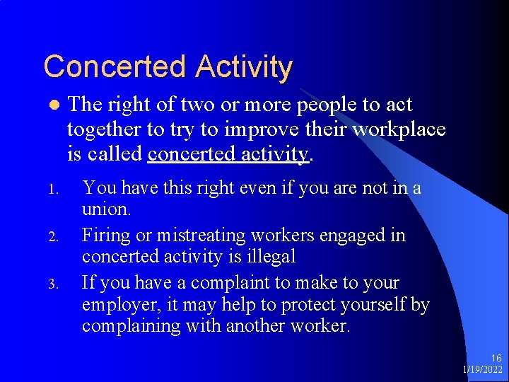 Concerted Activity l The right of two or more people to act together to