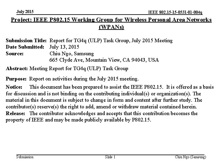 July 2015 IEEE 802. 15 -15 -0531 -01 -004 q Project: IEEE P 802.
