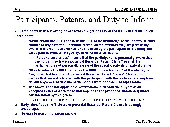 July 2015 IEEE 802. 15 -15 -0531 -01 -004 q Participants, Patents, and Duty