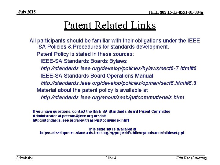 July 2015 IEEE 802. 15 -15 -0531 -01 -004 q Patent Related Links All