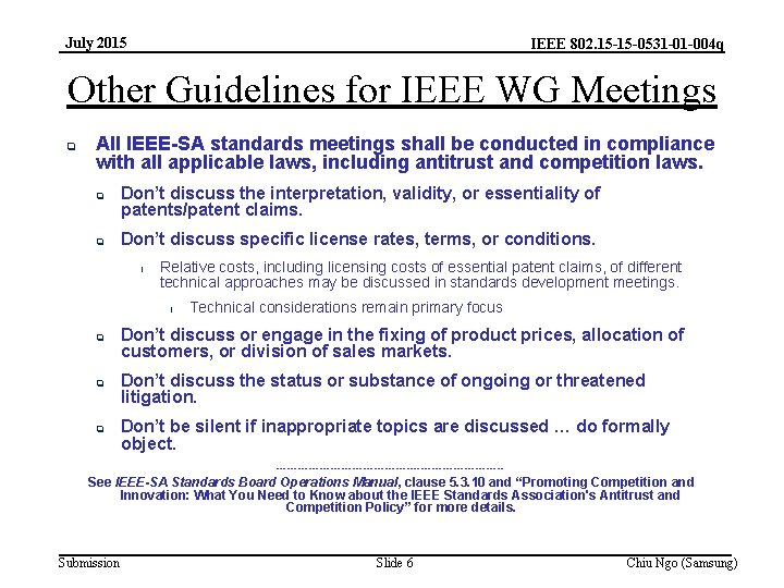 July 2015 IEEE 802. 15 -15 -0531 -01 -004 q Other Guidelines for IEEE