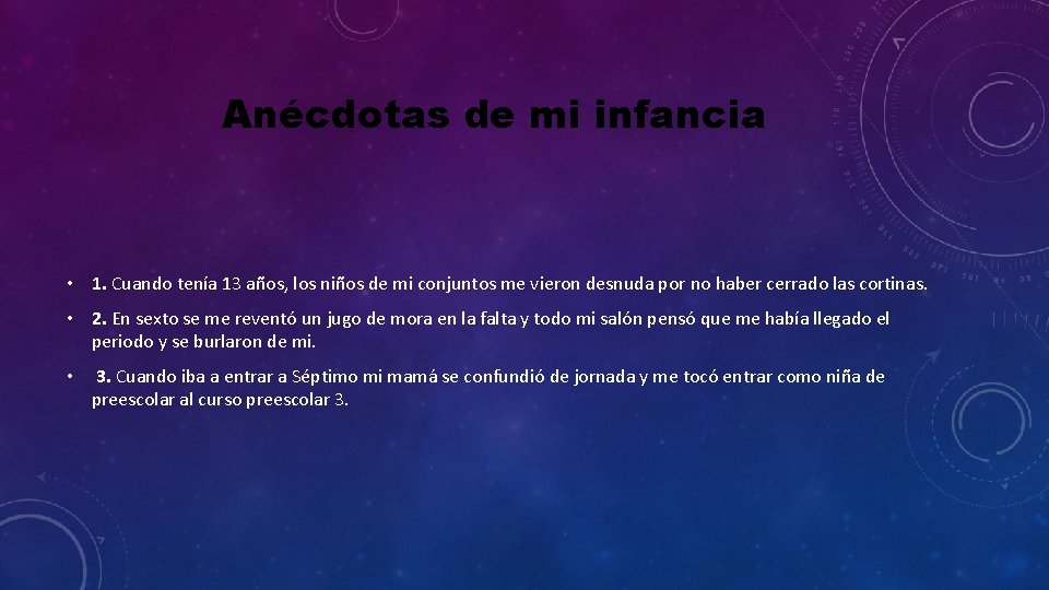 Anécdotas de mi infancia • 1. Cuando tenía 13 años, los niños de mi