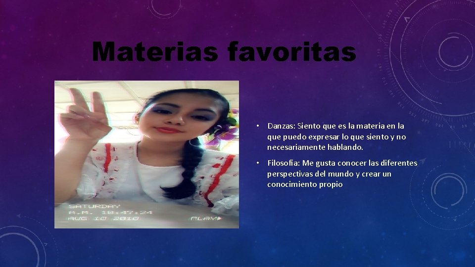 Materias favoritas • Danzas: Siento que es la materia en la que puedo expresar