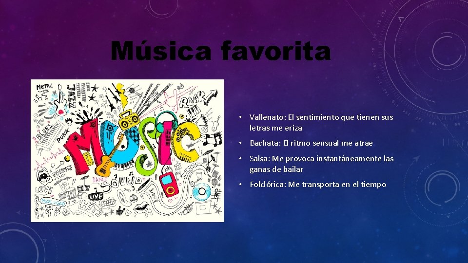 Música favorita • Vallenato: El sentimiento que tienen sus letras me eriza • Bachata: