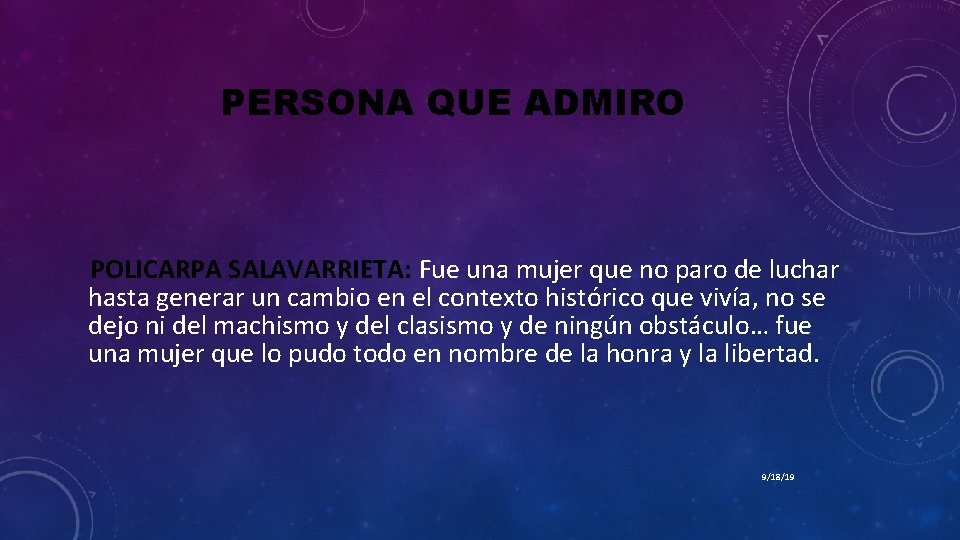 PERSONA QUE ADMIRO POLICARPA SALAVARRIETA: Fue una mujer que no paro de luchar hasta