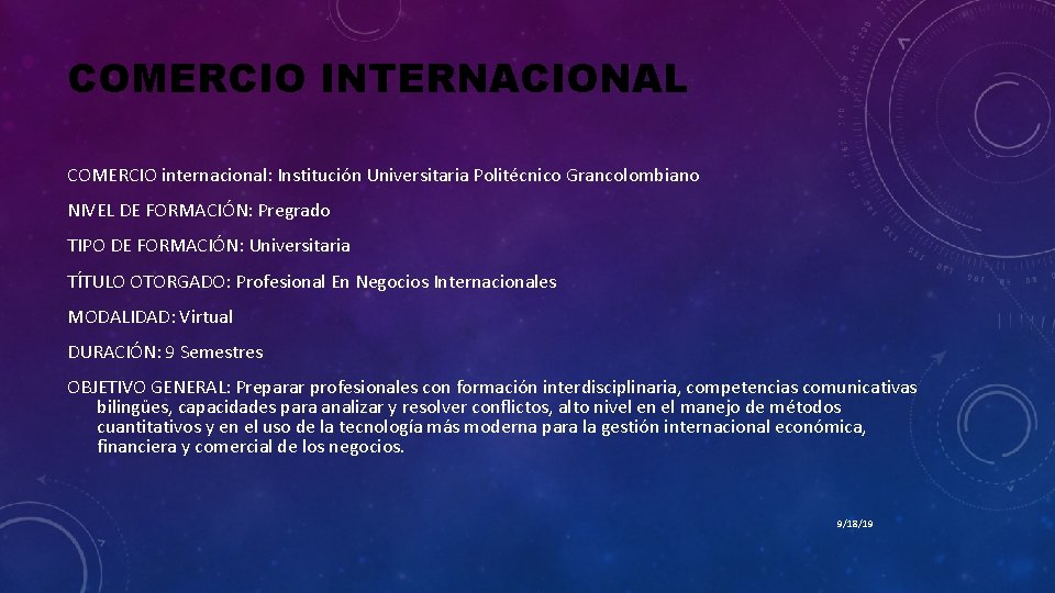 COMERCIO INTERNACIONAL COMERCIO internacional: Institución Universitaria Politécnico Grancolombiano NIVEL DE FORMACIÓN: Pregrado TIPO DE