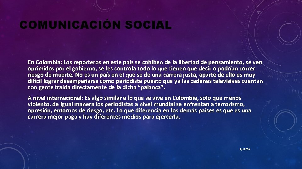 COMUNICACIÓN SOCIAL En Colombia: Los reporteros en este país se cohíben de la libertad