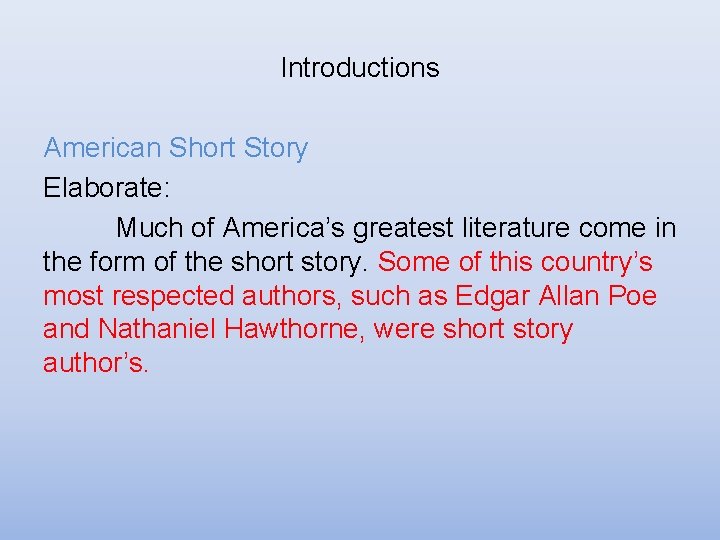 Introductions American Short Story Elaborate: Much of America’s greatest literature come in the form Introductions American Short Story Elaborate: Much of America’s greatest literature come in the form