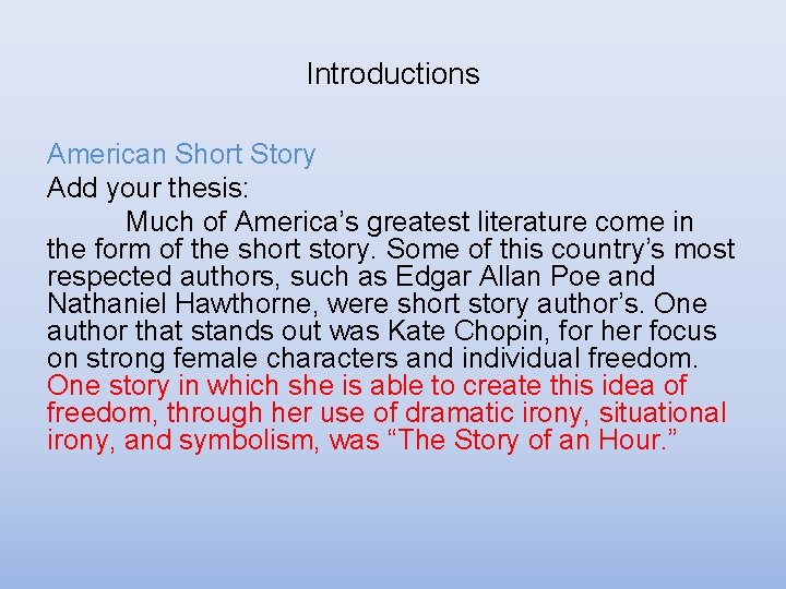Introductions American Short Story Add your thesis: Much of America’s greatest literature come in Introductions American Short Story Add your thesis: Much of America’s greatest literature come in