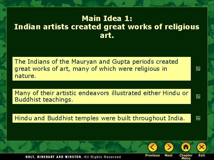 Main Idea 1: Indian artists created great works of religious art. The Indians of