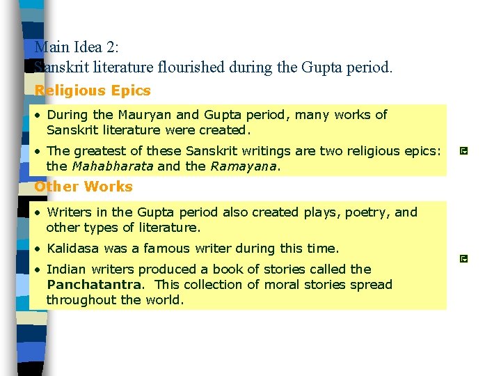 Main Idea 2: Sanskrit literature flourished during the Gupta period. Religious Epics • During