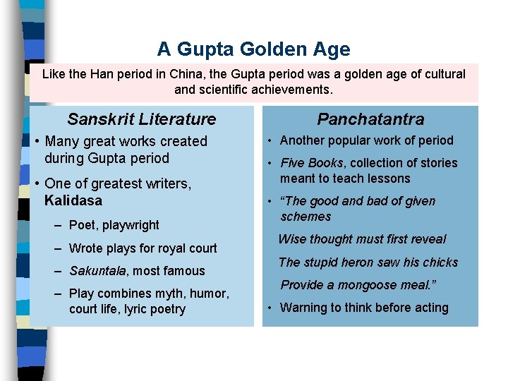 A Gupta Golden Age Like the Han period in China, the Gupta period was