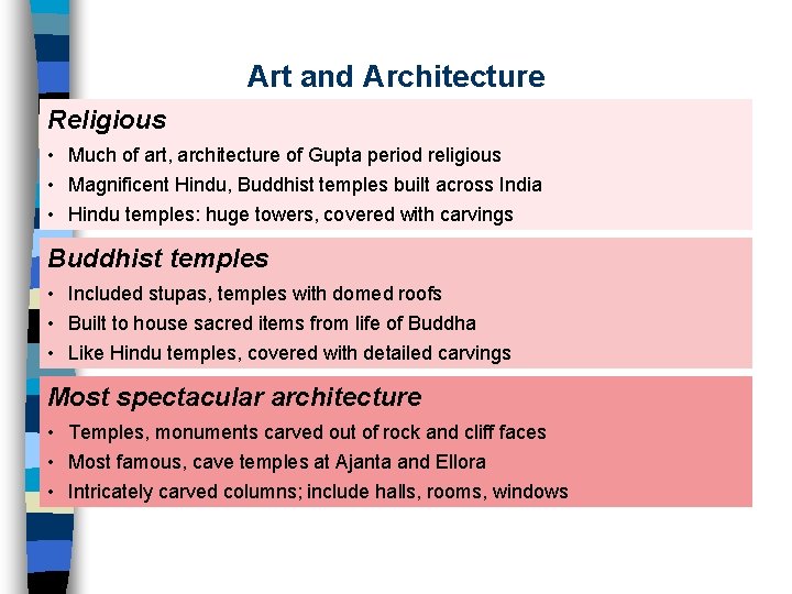 Art and Architecture Religious • Much of art, architecture of Gupta period religious •