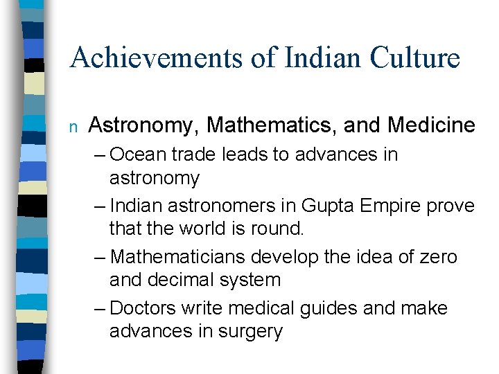 Achievements of Indian Culture n Astronomy, Mathematics, and Medicine – Ocean trade leads to