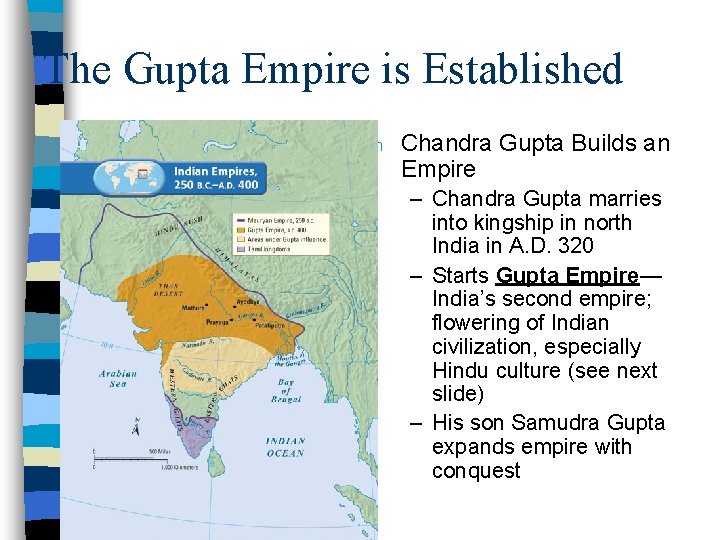 The Gupta Empire is Established n Chandra Gupta Builds an Empire – Chandra Gupta