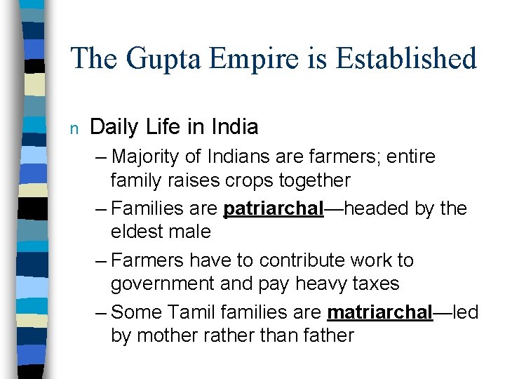 The Gupta Empire is Established n Daily Life in India – Majority of Indians
