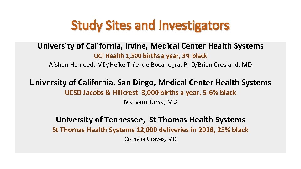 Study Sites and Investigators University of California, Irvine, Medical Center Health Systems UCI Health