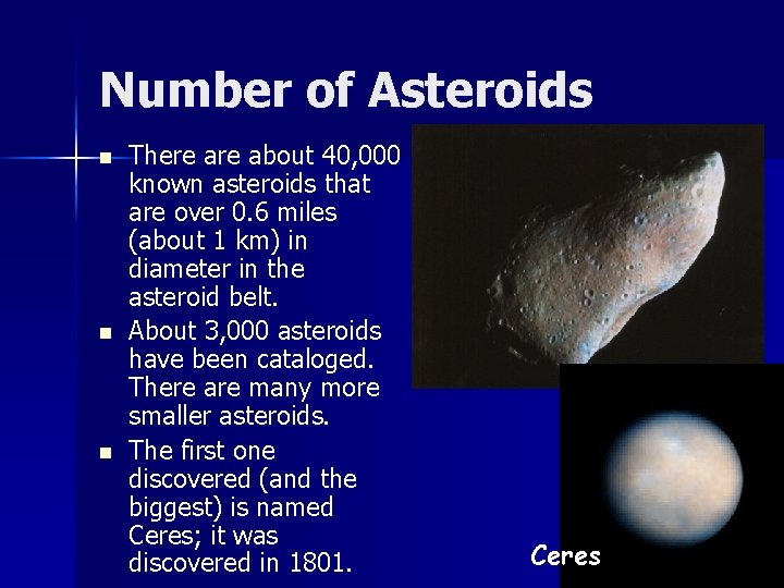 Number of Asteroids n n n There about 40, 000 known asteroids that are