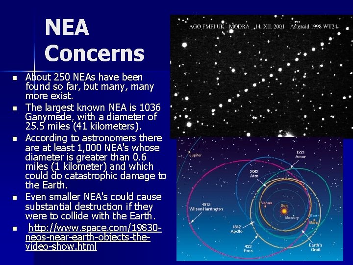 NEA Concerns n n n About 250 NEAs have been found so far, but
