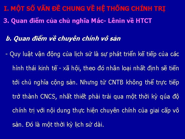 I. MỘT SỐ VẤN ĐỀ CHUNG VỀ HỆ THỐNG CHÍNH TRỊ 3. Quan điểm