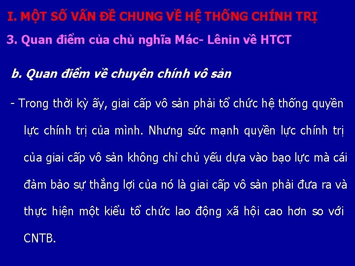 I. MỘT SỐ VẤN ĐỀ CHUNG VỀ HỆ THỐNG CHÍNH TRỊ 3. Quan điểm