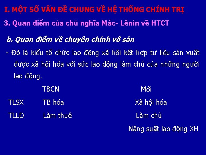 I. MỘT SỐ VẤN ĐỀ CHUNG VỀ HỆ THỐNG CHÍNH TRỊ 3. Quan điểm