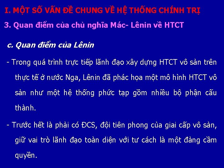 I. MỘT SỐ VẤN ĐỀ CHUNG VỀ HỆ THỐNG CHÍNH TRỊ 3. Quan điểm