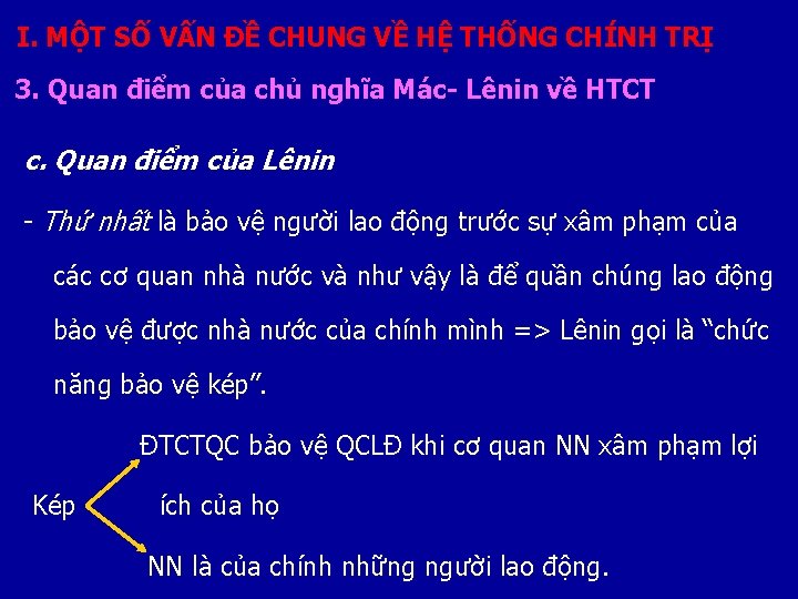 I. MỘT SỐ VẤN ĐỀ CHUNG VỀ HỆ THỐNG CHÍNH TRỊ 3. Quan điểm